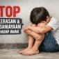 Stop kekerasan terhadap anak. (Foto: ilustrasi).